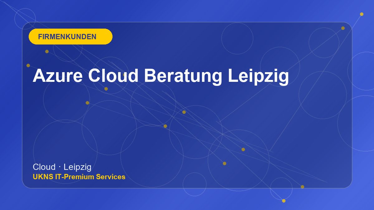 Azure Cloud Beratung Leipzig bei UKNS in Leipzig