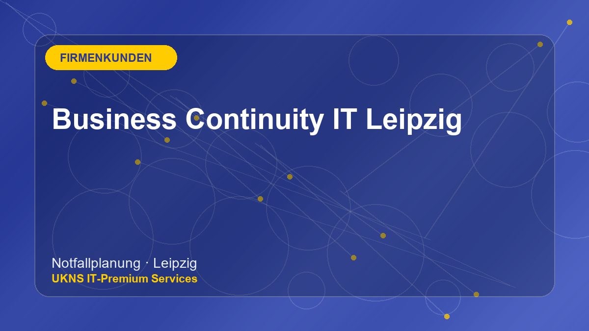 Business Continuity IT Leipzig bei UKNS in Leipzig