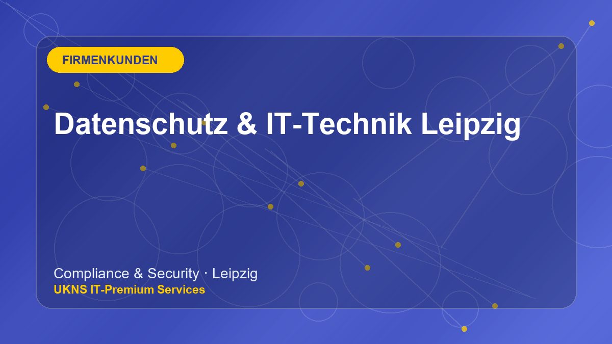 Datenschutz & IT-Technik Leipzig bei UKNS in Leipzig