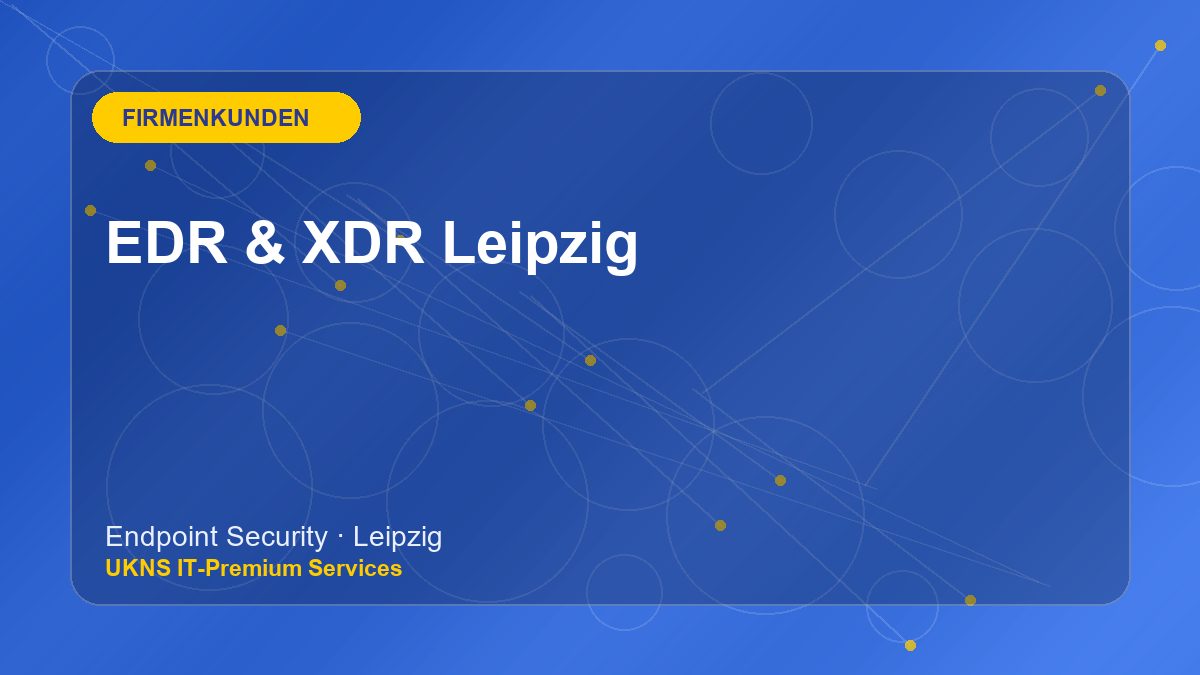 EDR & XDR Leipzig bei UKNS in Leipzig