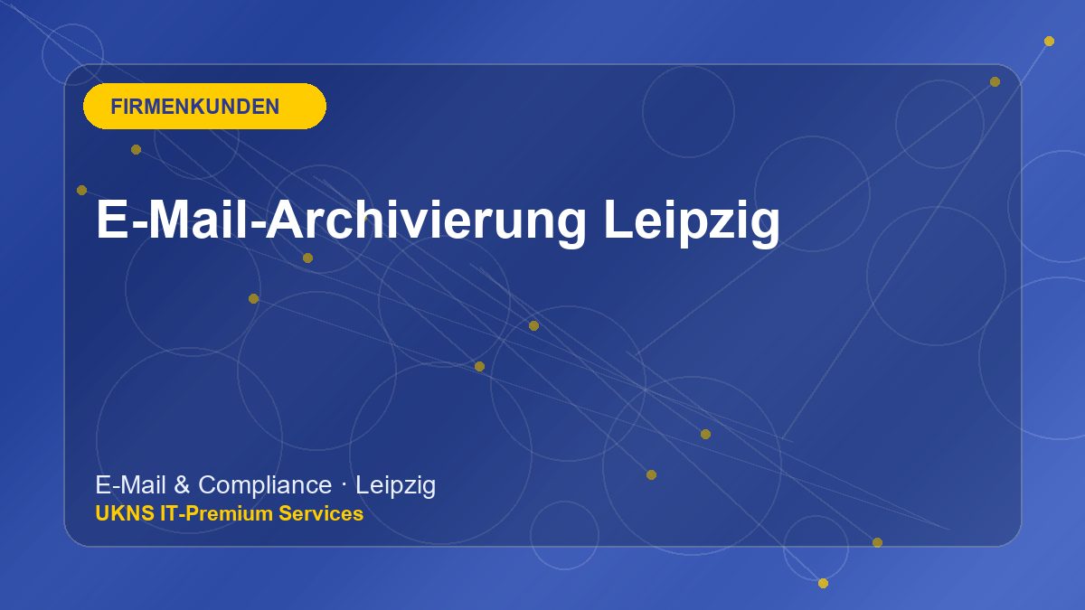 E-Mail-Archivierung Leipzig bei UKNS in Leipzig
