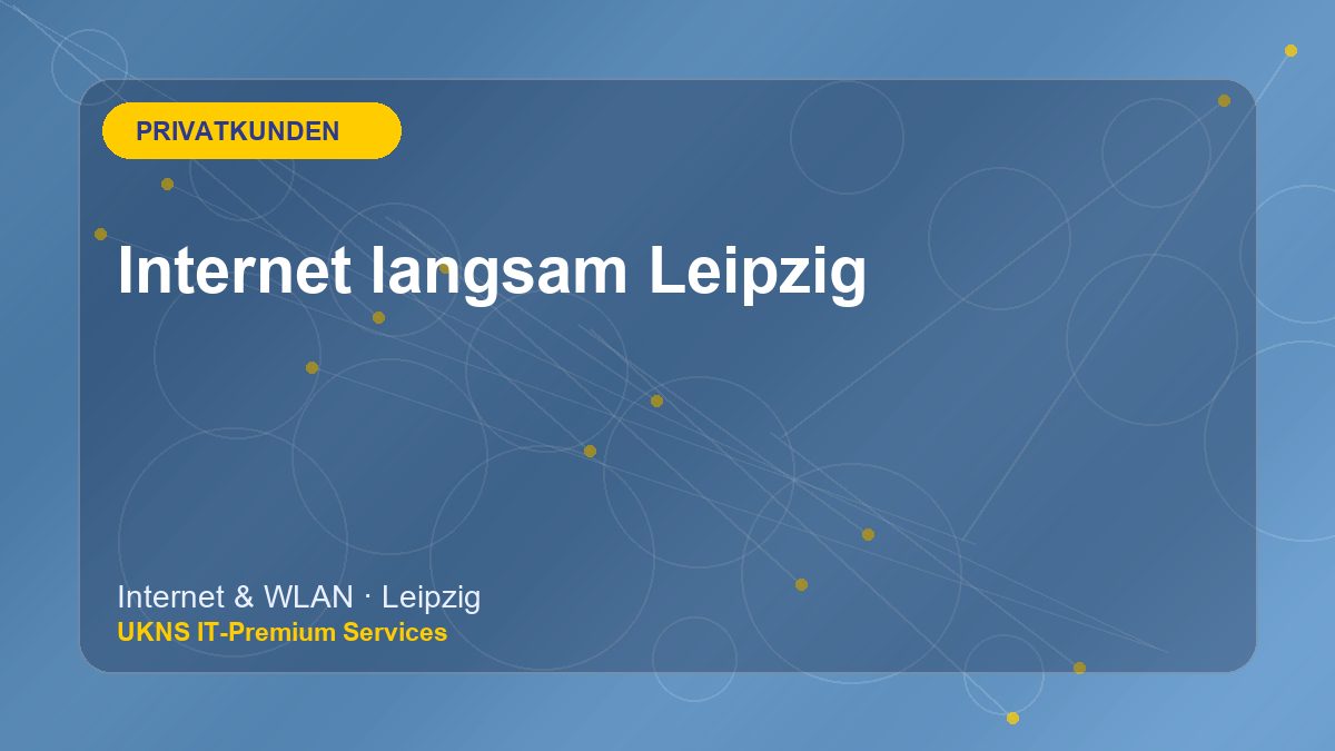 Internet langsam Leipzig bei UKNS in Leipzig
