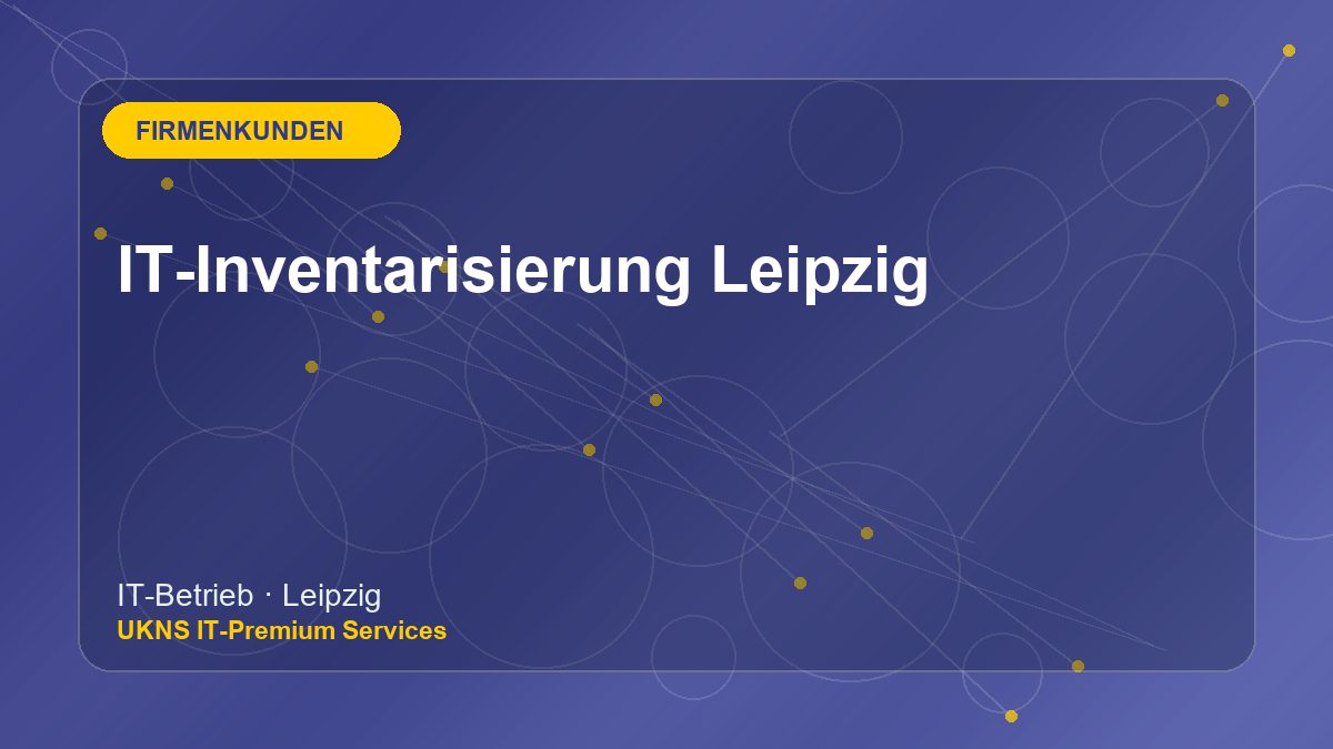 IT-Inventarisierung Leipzig bei UKNS in Leipzig