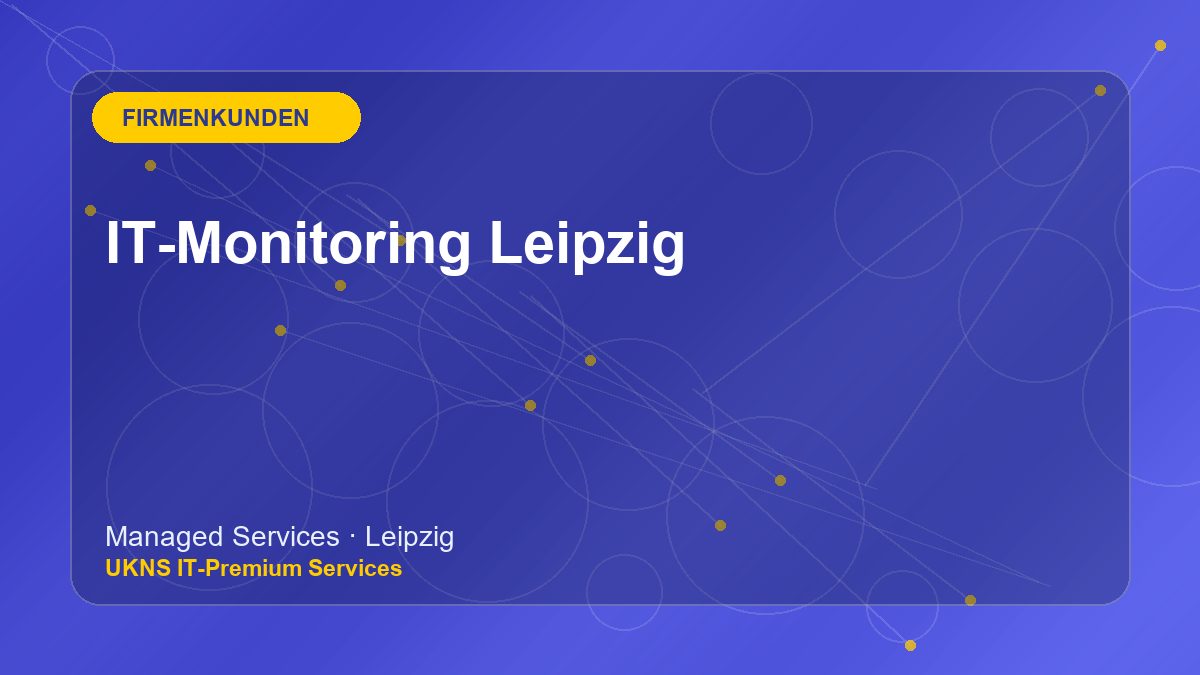 IT-Monitoring Leipzig bei UKNS in Leipzig