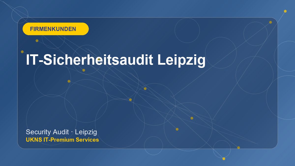 IT-Sicherheitsaudit Leipzig bei UKNS in Leipzig