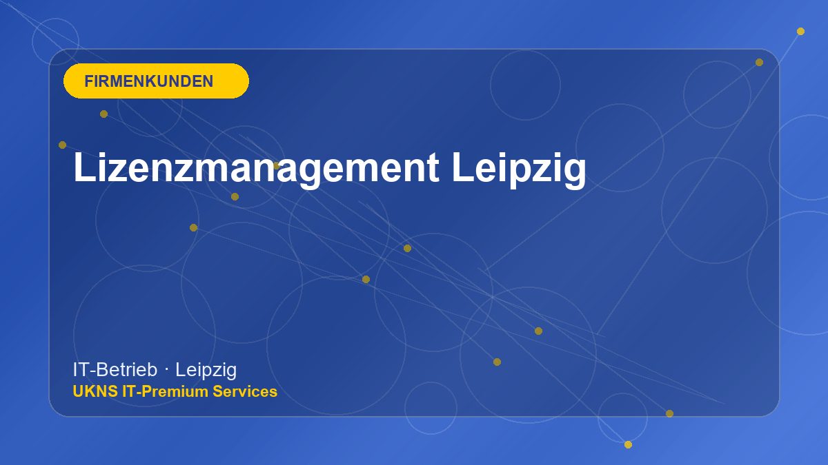 Lizenzmanagement Leipzig bei UKNS in Leipzig