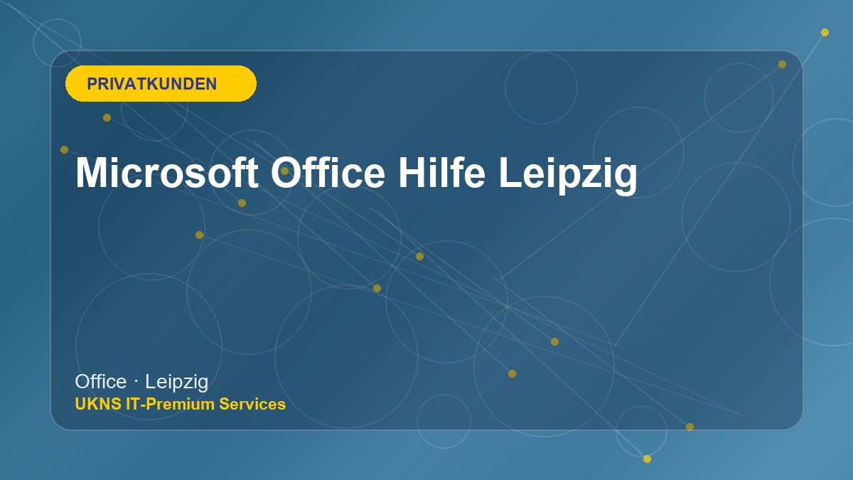 Microsoft Office Hilfe Leipzig bei UKNS in Leipzig