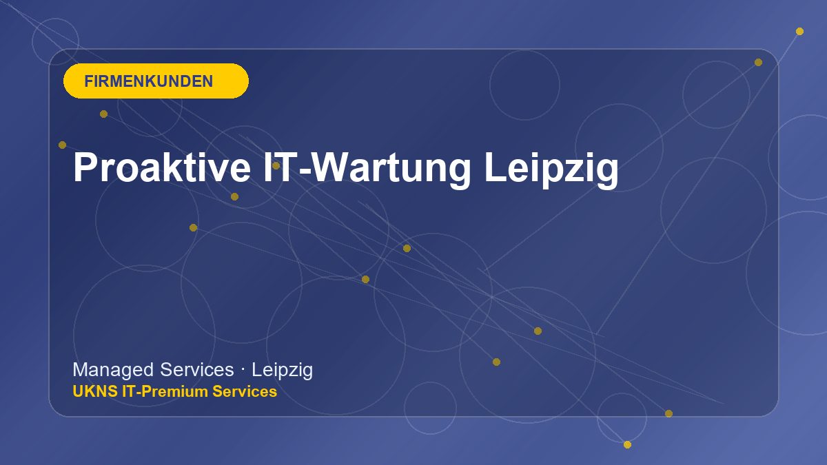 Proaktive IT-Wartung Leipzig bei UKNS in Leipzig