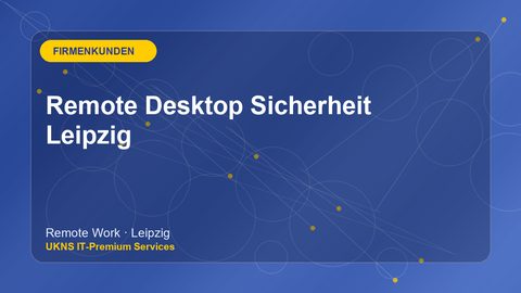 Remote Desktop Sicherheit Leipzig