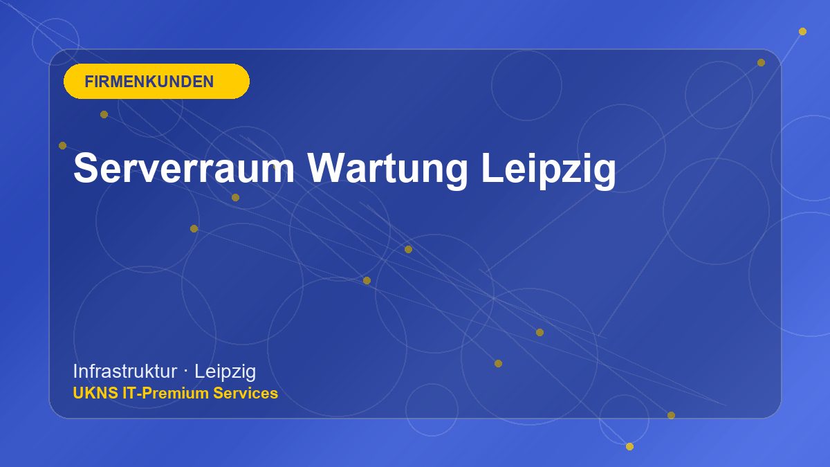 Serverraum Wartung Leipzig bei UKNS in Leipzig