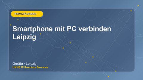 Smartphone mit PC verbinden Leipzig