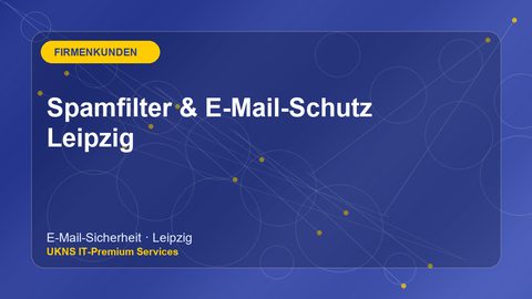 Spamfilter & E-Mail-Schutz Leipzig