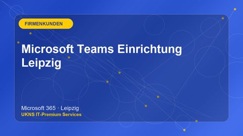 Microsoft Teams Einrichtung Leipzig